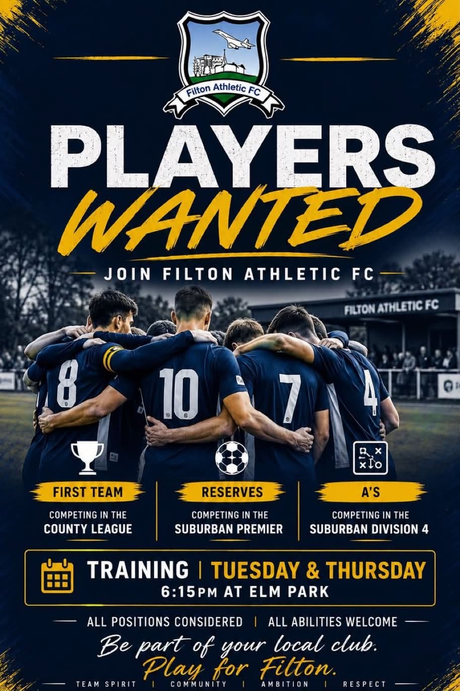 Players wanted — join Filton Athletic FC. First team competing in the County League, Reserves in the Suburban Premier, A's in Suburban Division Four. Training Tuesday and Thursday, 6:15pm at Elm Park. All positions considered, all abilities welcome.